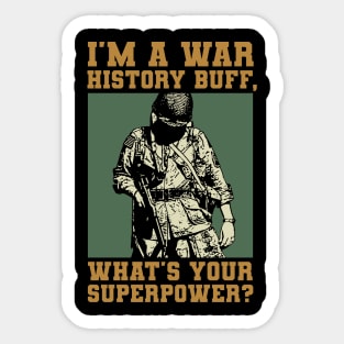 War History Buff - WW2 Enthusiast Sticker